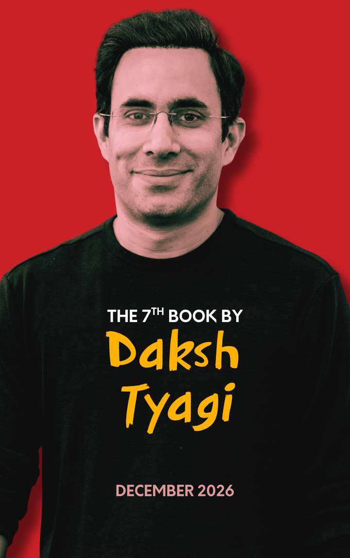 I'm Going to Offend You: From Daksh Tyagi, bestselling author of A Nation of Idiots